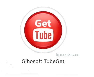 Gihosoft TubeGet Crack