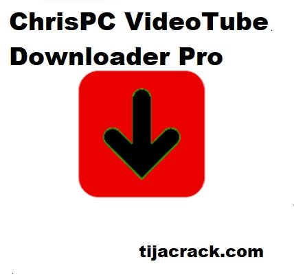 ChrisPC VideoTube Downloader Pro Crack